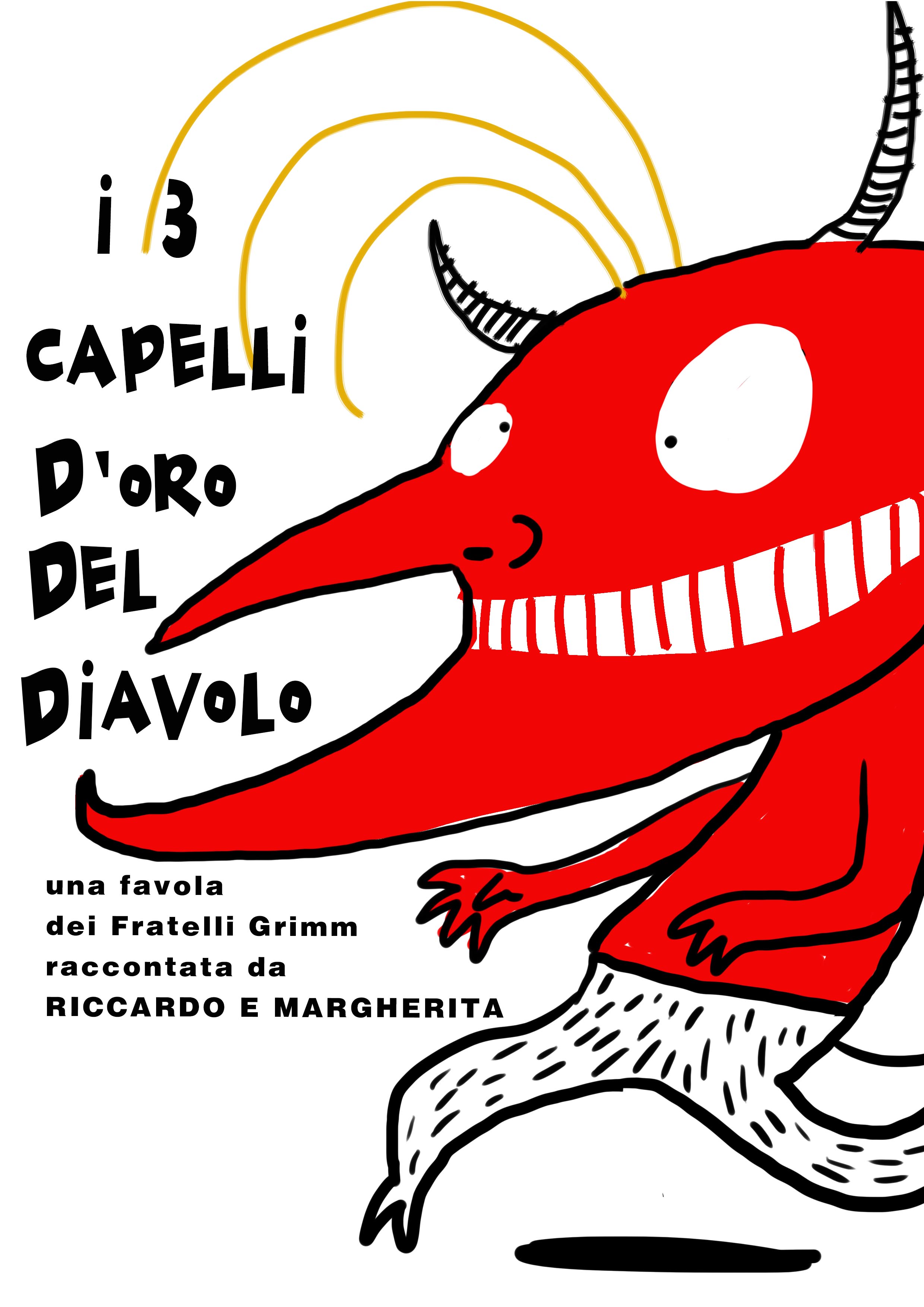 Locandina dello spettacolo "I 3 capelli d'oro del diavolo" Locandina dello spettacolo "I 3 capelli d'oro del diavolo"
