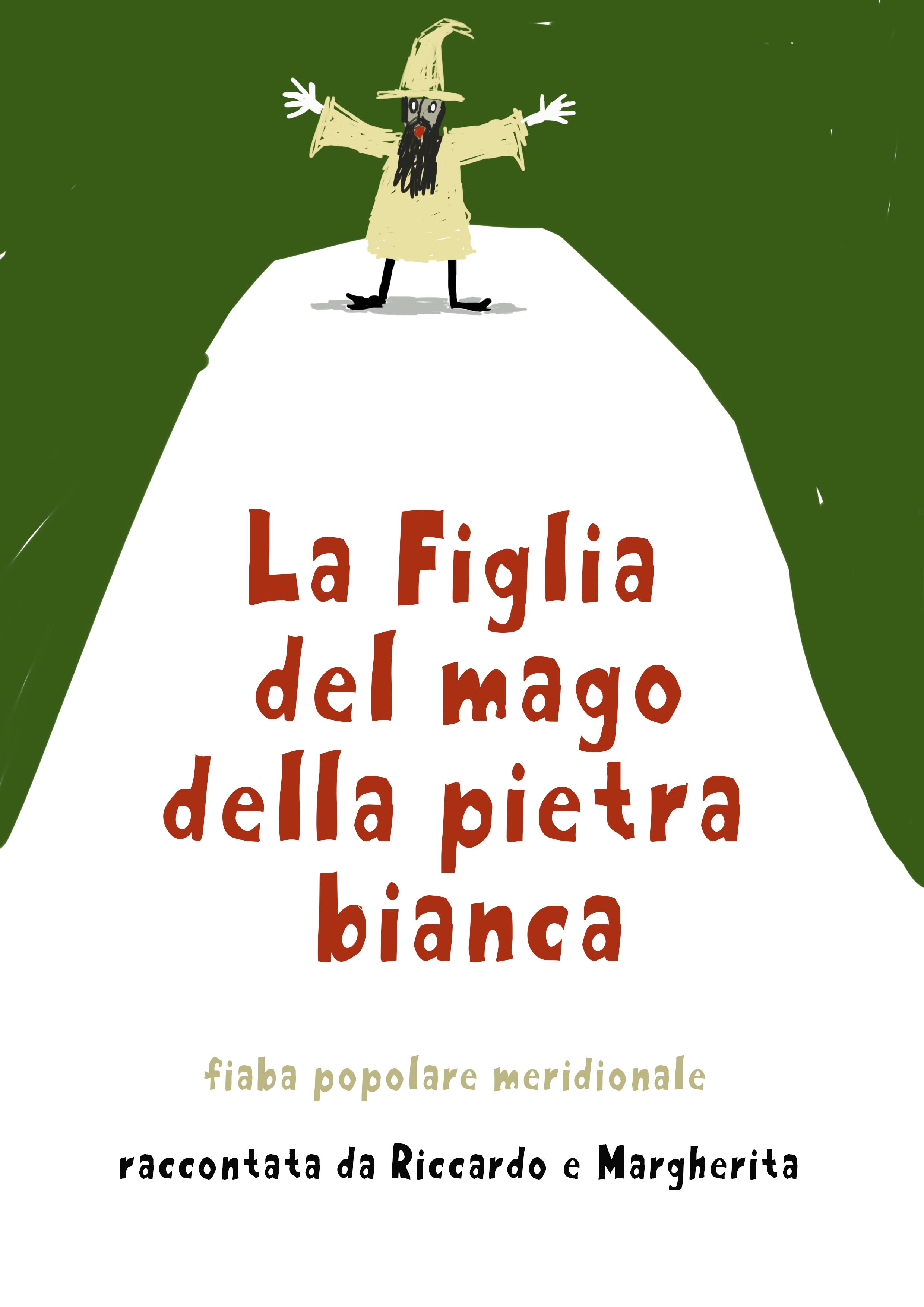 Locandina dello spettacolo "La figlia del mago della pietra bianca" Locandina dello spettacolo "La figlia del mago della pietra bianca"